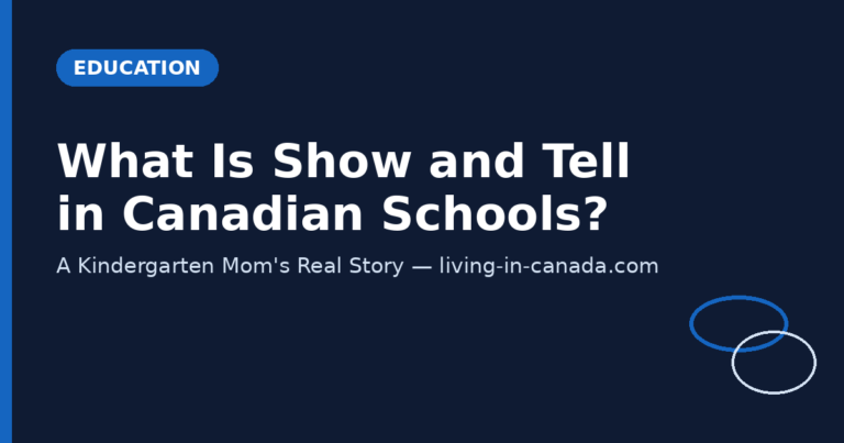 What Is Show and Tell in Canadian Schools? A Kindergarten Mom’s Real Story