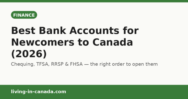 Best Bank Accounts for Newcomers to Canada: (2026)