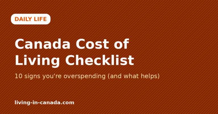 Canada Cost of Living Checklist: 10 Signs You’re Overspending