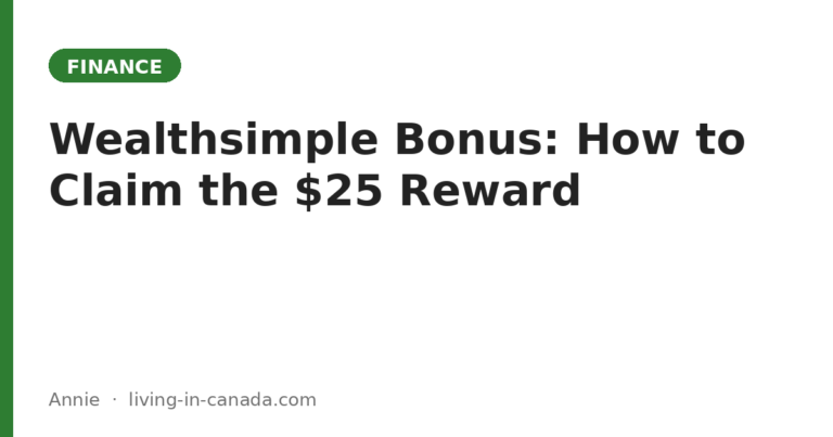 Wealthsimple Bonus in Canada: How to Claim the $25 Referral Reward (2026 Promotions Guide)