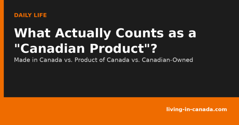 What Counts as “Canadian”? Made in Canada Explained