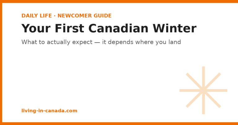 Your First Canadian Winter: What to Actually Expect (It Depends Where You Land)